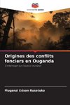 Origines des conflits fonciers en Ouganda