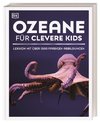 Wissen für clevere Kids. Ozeane für clevere Kids