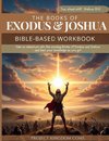 The Book of Exodus and Joshua Workbook I Kids Workbook to Help Children Study and Understand the Bible I Biblical quizzes for kids ages 9 and above