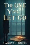 The One You Let Go