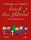 Peanuts Geschenkbuch: Mit Snoopy und den Peanuts durch den Advent