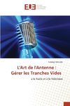 L'Art de l'Antenne : Gérer les Tranches Vides
