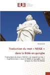 Traduction du mot ' NEIGE ' dans la Bible en gungbe