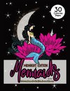 Mermaids Midnight Edition Coloring Pages For Big Kids, Teens & Tweens