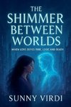 The Shimmer Between Worlds