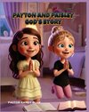 Payton and Paisley God's Story