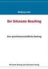 Der Ortsname Neuching