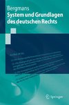 System und Grundlagen des deutschen Rechts