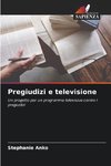 Pregiudizi e televisione