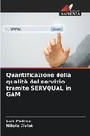 Quantificazione della qualità del servizio tramite SERVQUAL in GAM