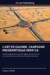 L'ART DE GAGNER : CAMPAGNE PRESIDENTIELLE UNDP 2.0