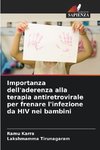 Importanza dell'aderenza alla terapia antiretrovirale per frenare l'infezione da HIV nei bambini