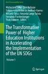 The Transformative Power of Higher Education Institutions in Accelerating the Implementation of the UN SDGs