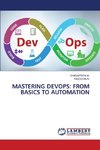 MASTERING DEVOPS: FROM BASICS TO AUTOMATION