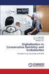 Digitalization in Conservative Dentistry and Endodontics