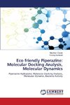Eco friendly Piperazine: Molecular Docking Analysis, Molecular Dynamics