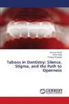 Taboos in Dentistry: Silence, Stigma, and the Path to Openness