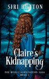 Claire's Kidnapping (The Rein(Claire)nation Saga Book 1)