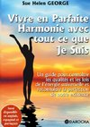 Vivre en parfaite harmonie avec tout ce que Je suis