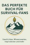 Das perfekte Buch für Survival-Fans