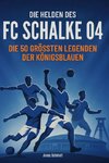 Die Helden des FC Schalke 04