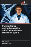 Polimorfismo dell'adiponectina +45(T/G) e diabete mellito di tipo 2