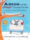 Amos and the CRAZY Christmas Car Ride