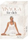 Yin Yoga für dich - Spirituelle Impulse für deine tägliche Praxis
