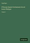 L'Europe depuis l'avénement du roi Louis-Philippe