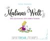 Malinas Welt