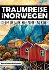 Traumreise nach Norwegen - Dein Urlaub beginnt im Kopf