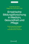 Empirische Bildungsforschung in Medizin, Gesundheit und Pflege