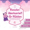 Ramadan-Abenteuerheft für Mädchen | Ramadan Aktivitätenheft | Islamische Kinderbücher | Ramadan Bücher