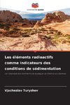 Les éléments radioactifs comme indicateurs des conditions de sédimentation