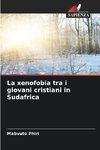 La xenofobia tra i giovani cristiani in Sudafrica