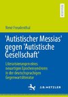 'Autistischer Messias' gegen 'Autistische Gesellschaft'