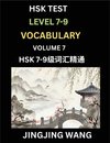 HSK Level 7, 8, 9 Vocabulary (Part 7)- Self-learn Chinese Words with Example Sentences, and Essays to Prepare HSK 7-9 Test, A Guide to Study and Qualify Advanced Mandarin Language Test