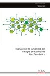 Evaluación de la Calidad del Vinagre de Alcohol de Uso Doméstico