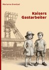 Kaisers Gastarbeiter