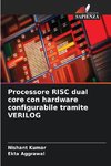 Processore RISC dual core con hardware configurabile tramite VERILOG