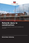 Retards dans la construction