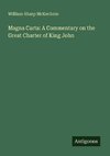 Magna Carta: A Commentary on the Great Charter of King John