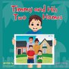 Timmy and His Two Homes