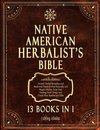 Native American Herbalist's Bible