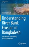 Understanding River Bank Erosion in Bangladesh
