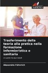 Trasferimento della teoria alla pratica nella formazione infermieristica e sanitaria