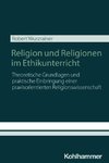 Religion und Religionen im Ethikunterricht
