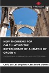 NEW THEOREMS FOR CALCULATING THE DETERMINANT OF A MATRIX OF ORDER n