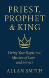 Priest, Prophet & King
