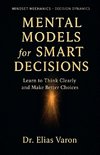Mental Models for Smart Decisions